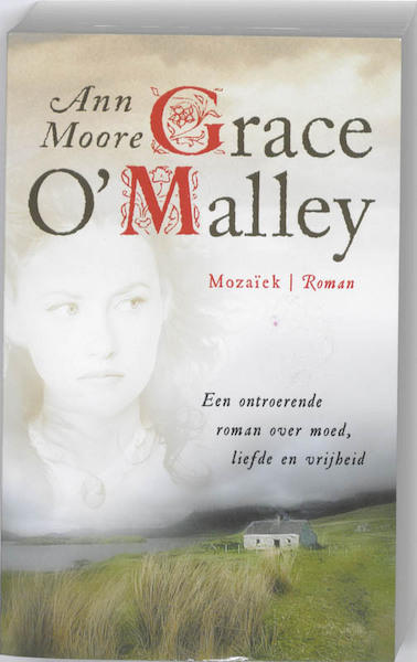 Grace O'Malley - Ann Moore (ISBN 9789023993421)