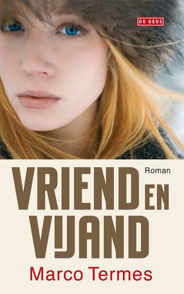Vriend en vijand - Marco Termes (ISBN 9789044518382)