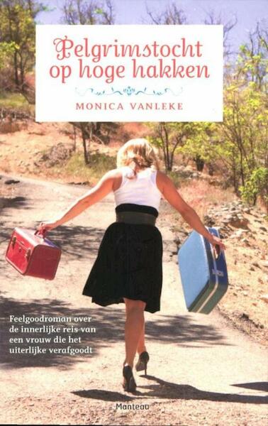 Pelgrimstocht op hoge hakken - Monica Vanleke (ISBN 9789460411953)