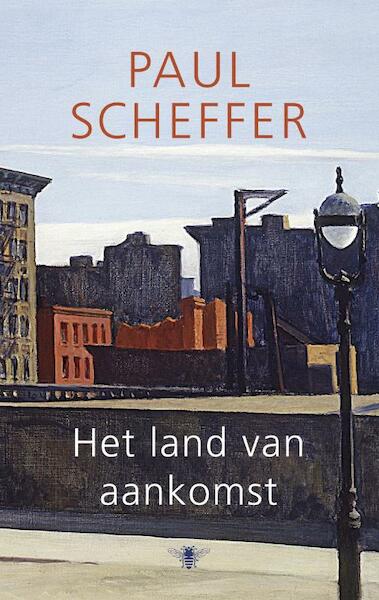 Land van aankomst - Paul Scheffer (ISBN 9789023464778)