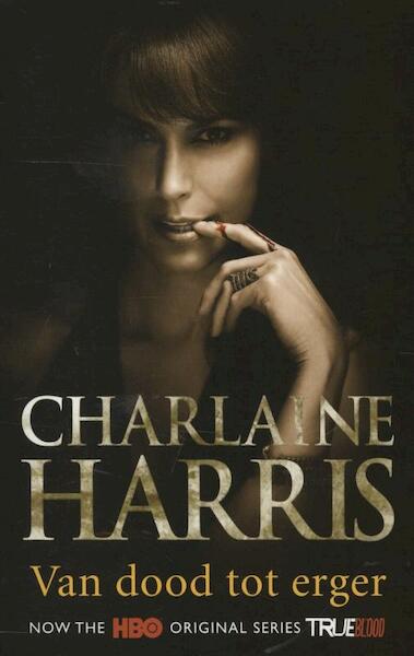 True blood 8 Van dood tot erger - Charlaine Harris (ISBN 9789024555536)