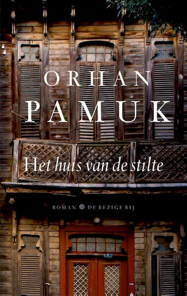 Het huis van de stilte - Orhan Pamuk (ISBN 9789023477822)