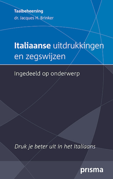 Italiaanse uitdrukkingen en zegswijzen ingedeeld op onderwerp - Jacques H. Brinker (ISBN 9789000330560)