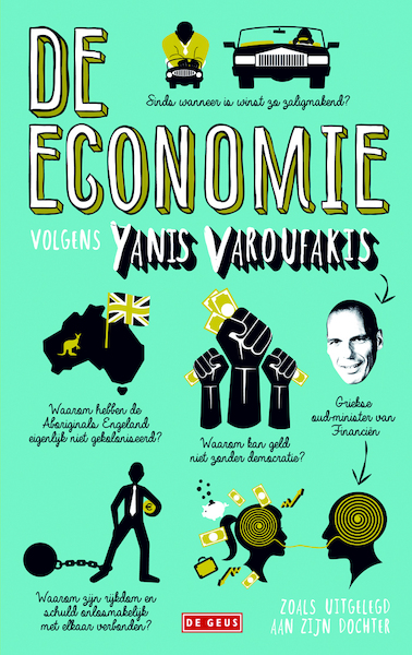 Economie uitgelegd aan mijn dochter - Yanis Varoufakis (ISBN 9789044535792)
