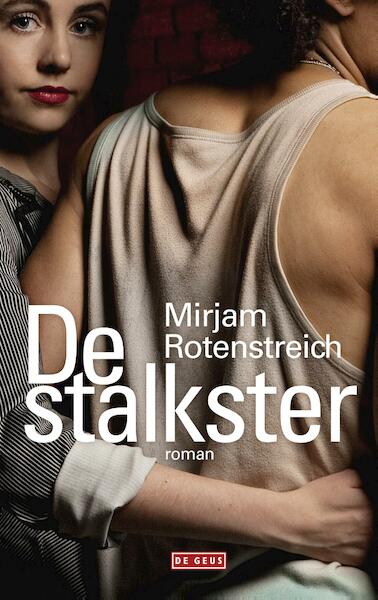 De stalkster - Mirjam Rotenstreich (ISBN 9789044534276)