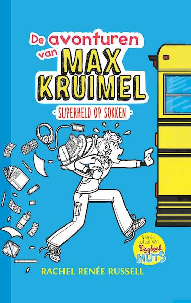 De avonturen van Max Kruimel 1 - Superheld op sokken - Rachel Renée Russell, Nikki Russell, Erin Russell (ISBN 9789026141133)