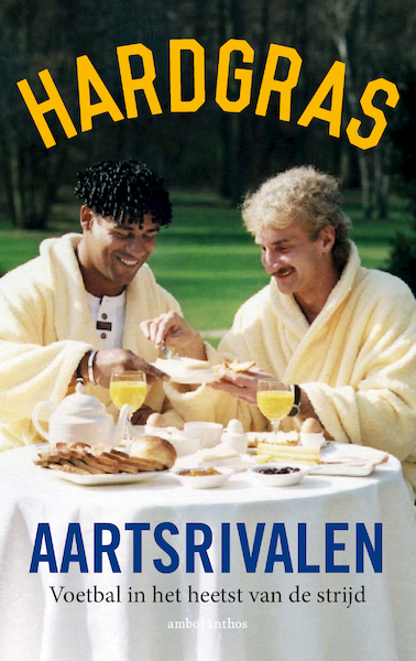Aartsrivalen - Hardgras (ISBN 9789026344046)