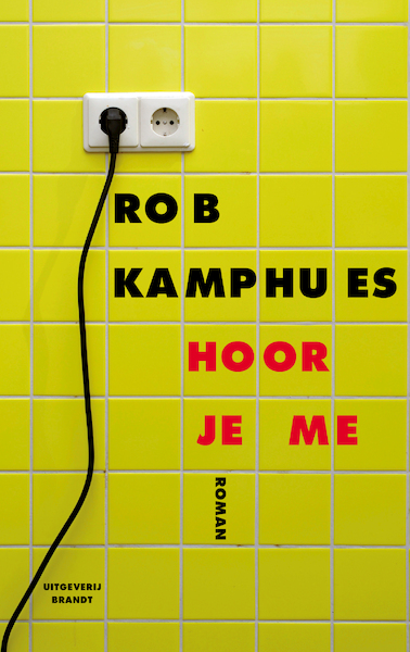 Hoor je me - Rob Kamphues (ISBN 9789493095007)