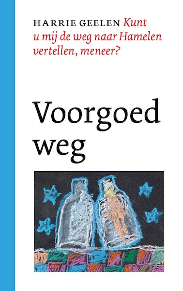 Voorgoed weg - Harrie Geelen (ISBN 9789028292154)