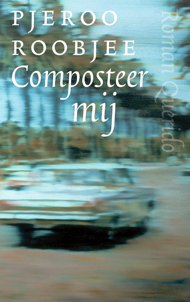 Composteer mij - Pjeroo Roobjee (ISBN 9789021417912)