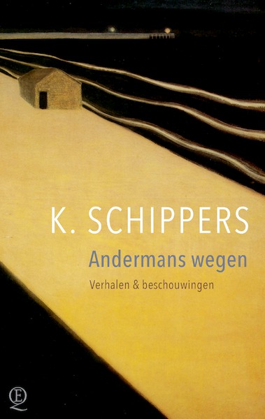 Andermans wegen - K. Schippers (ISBN 9789021419268)