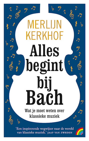 Alles begint bij Bach - Merlijn Kerkhof (ISBN 9789041713568)