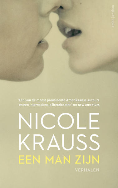 Een man zijn - Nicole Krauss (ISBN 9789026333460)
