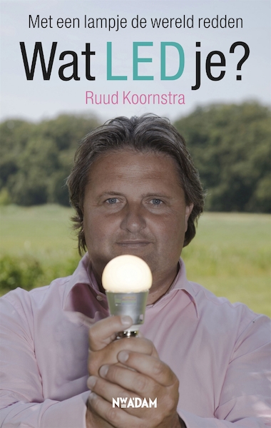 Wat LED je? - Ruud Koornstra (ISBN 9789046806975)