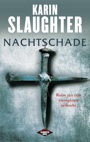 Nachtschade - Karin Slaughter (ISBN 9789023454885)