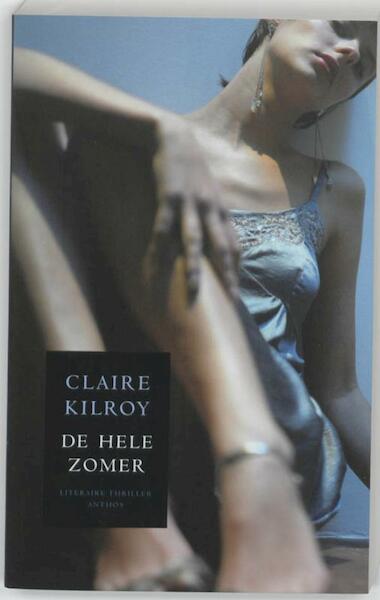 Hele zomer - Claire Kilroy (ISBN 9789041417954)