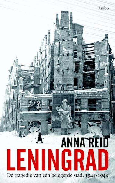 Leningrad - Anna Reid (ISBN 9789026325526)