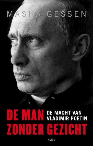 De man zonder gezicht - Masha Gessen, Maša Gessen (ISBN 9789026325595)