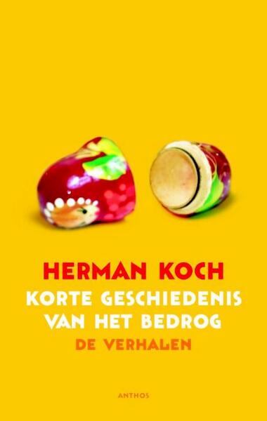 Een korte geschiedenis van het bedrog - Herman Koch (ISBN 9789041421920)