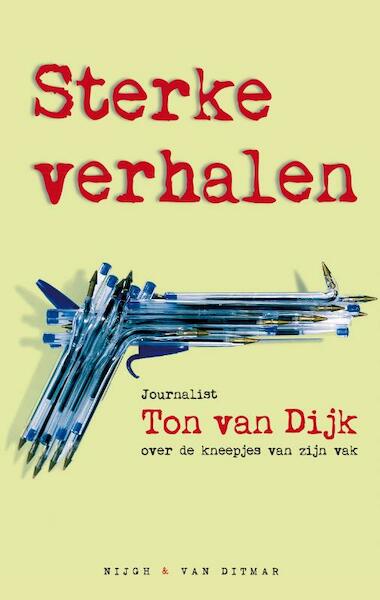 Sterke verhalen - Ton van Dijk (ISBN 9789038895246)