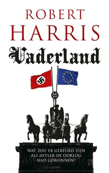 Vaderland - Robert Harris (ISBN 9789023472483)