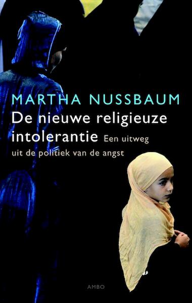 De nieuwe religieuze intolerantie - Martha Nussbaum, Martha C. Nussbaum (ISBN 9789026326400)