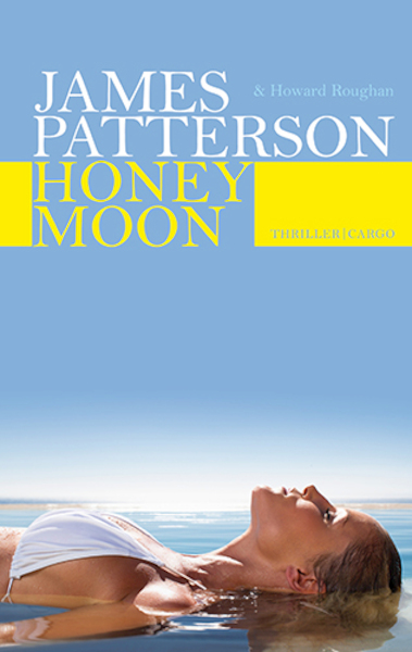 Honeymoon - James Patterson, Howard Roughan (ISBN 9789023485407)