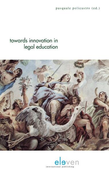 Towards innovation in legal education - (ISBN 9789460947575)