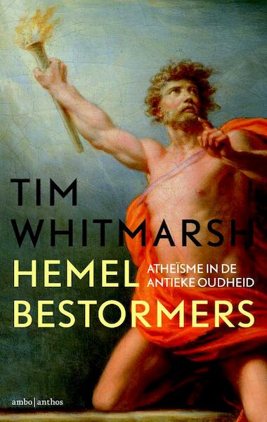 De hemelbestormers - Tim Whitmarsh (ISBN 9789026331695)