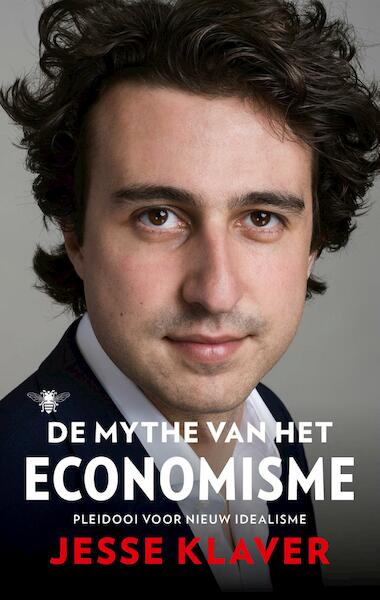 De mythe van het economisme - Jesse Klaver (ISBN 9789023496182)