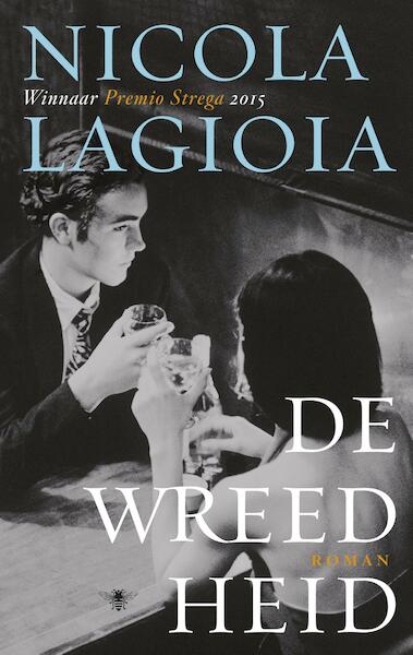 De wreedheid - Nicola Lagioia (ISBN 9789023495451)