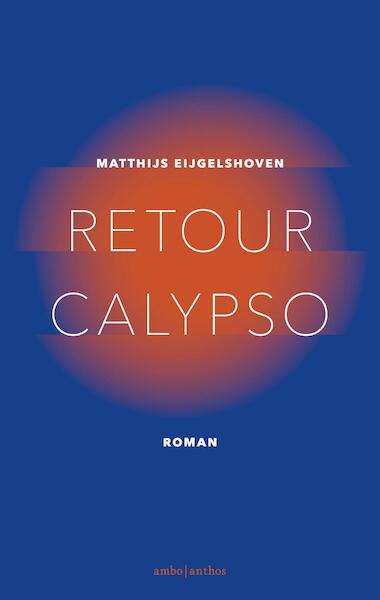 Retour Calypso - Matthijs Eijgelshoven (ISBN 9789026334023)