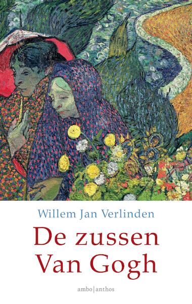 De zussen Van Gogh - Willem Jan Verlinden (ISBN 9789026328572)