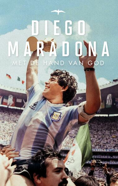 Met de hand van god - Diego Maradona (ISBN 9789400404038)