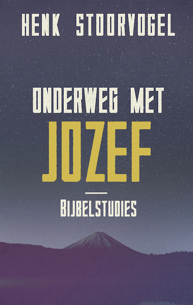 Onderweg met Jozef - Henk Stoorvogel (ISBN 9789029726351)