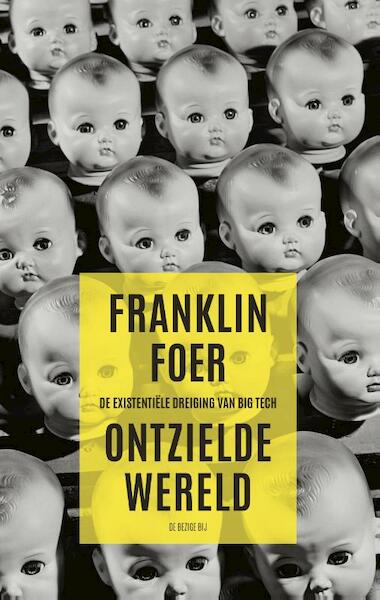 Ontzielde wereld - Franklin Foer (ISBN 9789023468653)