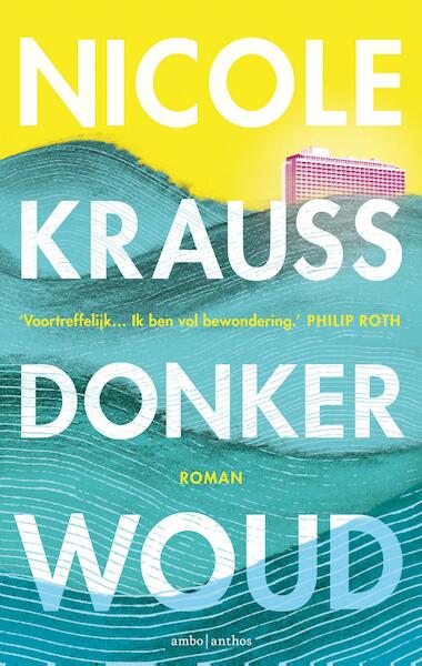Donker woud - Nicole Krauss (ISBN 9789026333446)