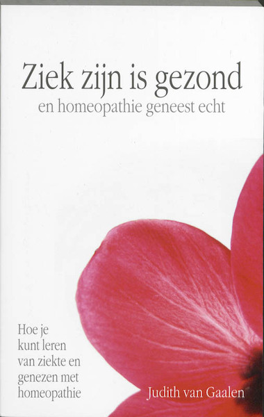 Ziek zijn is gezond - Judith van Gaalen (ISBN 9789038919522)
