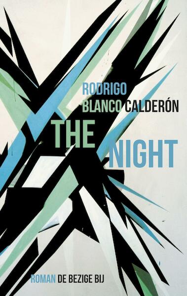 The Night - Rodrigo Blanco Calderón (ISBN 9789023475057)