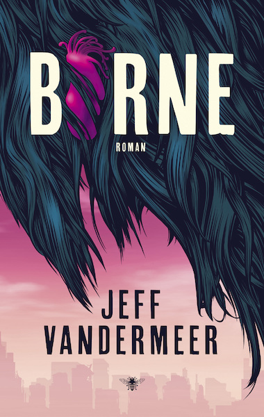 Borne - Jeff VanderMeer (ISBN 9789403119502)