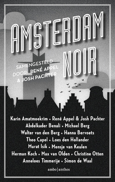 Amsterdam Noir - René Appel, Josh Pachter (ISBN 9789026339189)