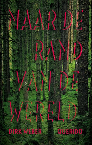 Naar de rand van de wereld - Dirk Weber (ISBN 9789021414416)