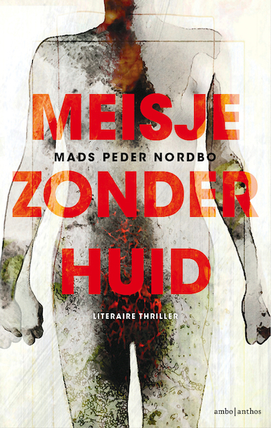 Meisje zonder huid - Mads Peder Nordbo (ISBN 9789026340321)
