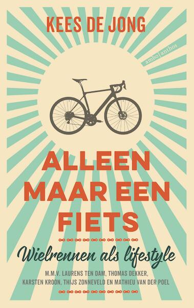 Alleen maar een fiets - Kees de Jong (ISBN 9789026341625)