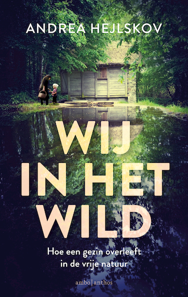 Wij in het wild - Andrea Hejlskov (ISBN 9789026344572)