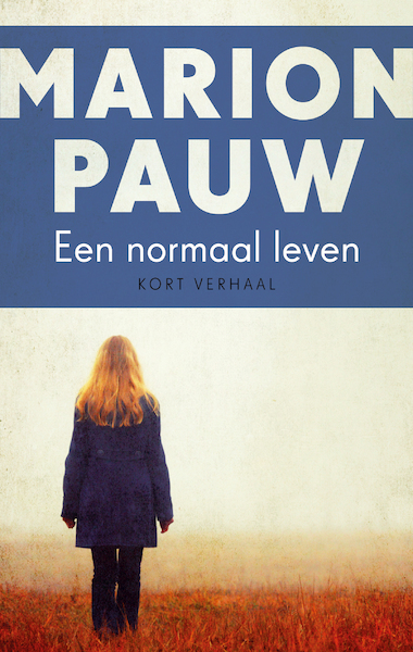 Een normaal leven - Marion Pauw (ISBN 9789026347146)