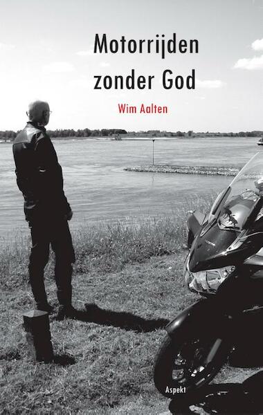 Motorrijden zonder God - Wim Aalten (ISBN 9789464624328)