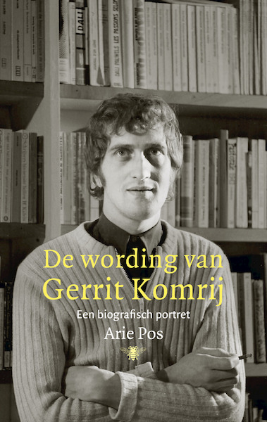 De wording van Gerrit Komrij - Arie Pos (ISBN 9789403192116)
