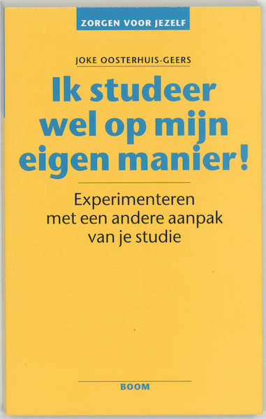 Ik studeer wel op mijn eigen manier! - Joke Oosterhuis-Geers (ISBN 9789053525043)