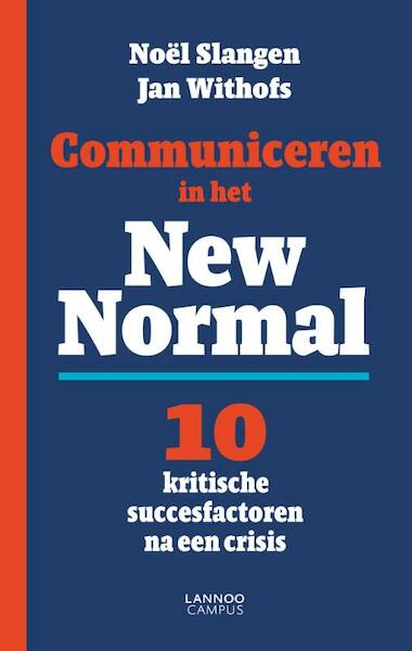 Communiceren in the New Normal - Noel Slangen, Jan Withofs (ISBN 9789020996630)